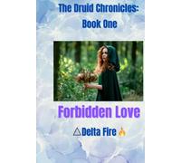 The Druid Chronicles Book One Forbidden Love
