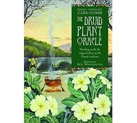 The Druid Plant Oracle: Working with the Magical Flora of the Druid Tradition