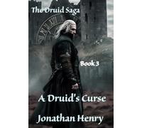 The Druid Saga: Book 3 The Druid's curse