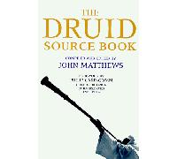 The Druid Source Book: From Earliest Times to Present Day