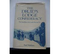The Druid's Lodge Confederacy: The Gamblers Who Made Racing Pay