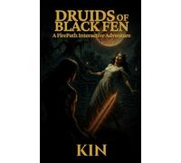 The Druids of Black Fen: A Choice-Driven Sword & Sorcery Adventure (Tales from Valenfyr)
