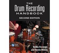 The Drum Recording Handbook, Second Edition (Technical Reference)