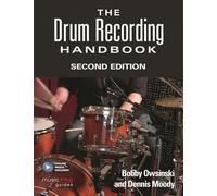 The Drum Recording Handbook, Second Edition (Technical Reference)