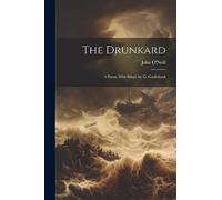 The Drunkard: A Poem. With Illustr. by G. Cruikshank