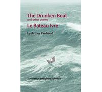 The Drunken Boat: And Other Poems