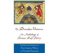 The Drunken Universe: An Anthology of Persian Sufi Poetry