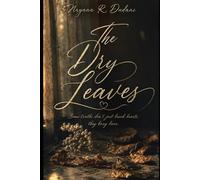 The Dry Leaves: Some truths don't just break hearts, they bury lives
