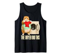 The Dryer Did This Funny Cat Meme Humor Lover Fat Mom Kids Tank Top