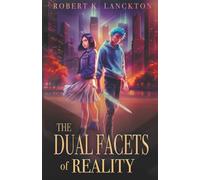 The Dual Facets of Reality: Book One