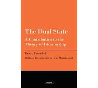 The Dual State: A Contribution to the Theory of Dictatorship by Ernst ...