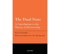 The Dual State: A Contribution to the Theory of Dictatorship by Ernst ...