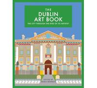 The Dublin Art Book : The city through the eyes of its artists