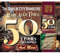 The Dublin City Ramblers - The Rare Auld Times (50 Years 50 Songs And More!) - The Dublin City Ramblers