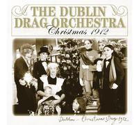The Dublin Drag Orchestra - Christmas 1912