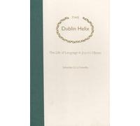 The Dublin Helix: The Life of Language in Joyce's Ulysses (The Florida James Joyce Series)