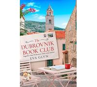 The Dubrovnik Book Club: Escape to Croatia and join a new book club with friends, favourite reads and a mystery to unravel in 2025…