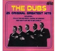 the dubs - 25 original greatest hits (UK