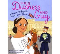 The Duchess and Guy: A Rescue-to-Royalty Puppy Love Story