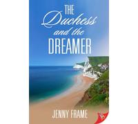 The Duchess and the Dreamer: 1 (A Rosebrook Romance)