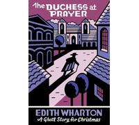 The Duchess at Prayer : A Ghost Story for Christmas