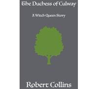The Duchess of Culway - A Witch Queen Story