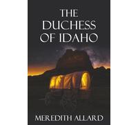 The Duchess of Idaho: 5 (The Loving Husband Series)
