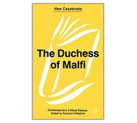 The Duchess of Malfi: John Webster: 114 (New Casebooks)
