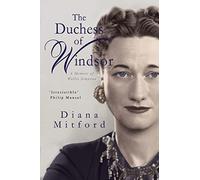 The Duchess of Windsor: A Memoir of Wallis Simpson: Memoirs of a Friend