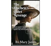 The Duchess's Quiet Revenge: Book 3 in The Heiress Series
