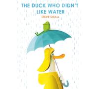 The Duck Who Didn't Like Water : a perfect Easter gift!