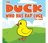 THE DUCK WHO HAS BAD LUCK: Children's Books (Fun, Cute, Rhyming Bedtime Story for Baby & Preschool Readers about Drake the Duck Who has Bad Luck!) (Cutest Animal Nursery Rhymes)