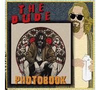 The Dude Photobook: A collecion Of Captivating Pictures For Comedy and Adventure Admirers
