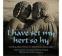 The Dufay Collective - I Have Set My Hert So Hy