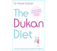 The Dukan Diet of Pierre Dukan, Dr, Dukan, Pierre 1st (first) Paperback Printi Edition on 20 December 2010