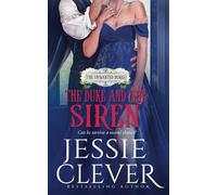 The Duke and the Siren: 3 (The Unwanted Dukes)