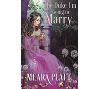 The Duke I'm Going to Marry: Volume 2 (The Farthingale Series)
