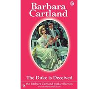 The Duke is Deceived: 97 (The Barbara Cartland Pink Collection)
