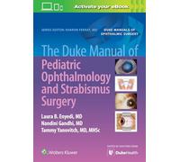 The Duke Manual of Pediatric Ophthalmology and Strabismus Surgery