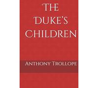 The Duke’s Children: Inheritance, Identity, and Rebellion