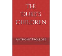 The Duke’s Children: Inheritance, Identity, and Rebellion