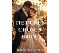 The Duke’s Chosen Bride (The Brothers of Aldenhurst)