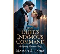 The Duke’s Infamous Command: A Regency Romance Story