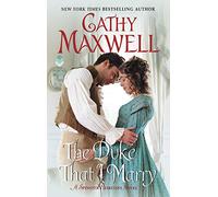 The Duke That I Marry: A Spinster Heiresses Novel: 3 (The Spinster Heiresses, 3)