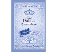 The Duke Who Remembered (The House of Veils)