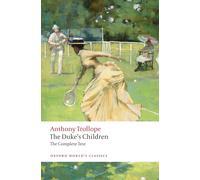 The Duke's Children Complete : Extended edition