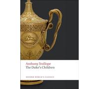 The Duke's Children n/e (Oxford World's Classics)