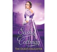 The Duke's Daughter: A Regency Historical Romance (The Duke of Strathmore)