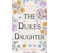 The Duke's Daughter: Volume 20 (The Barsetshire Novels)