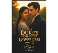 The Dukes Forbidden Governess (Book 1): When Reputation Meets Desire: A Historical Regency Romance Novel